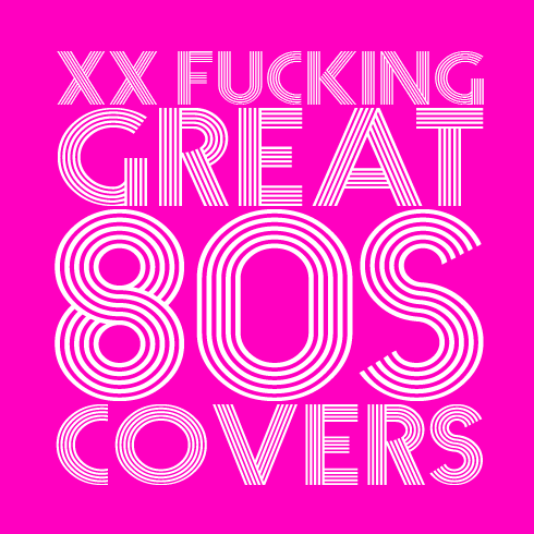 Fucking Great 80's Covers - cover